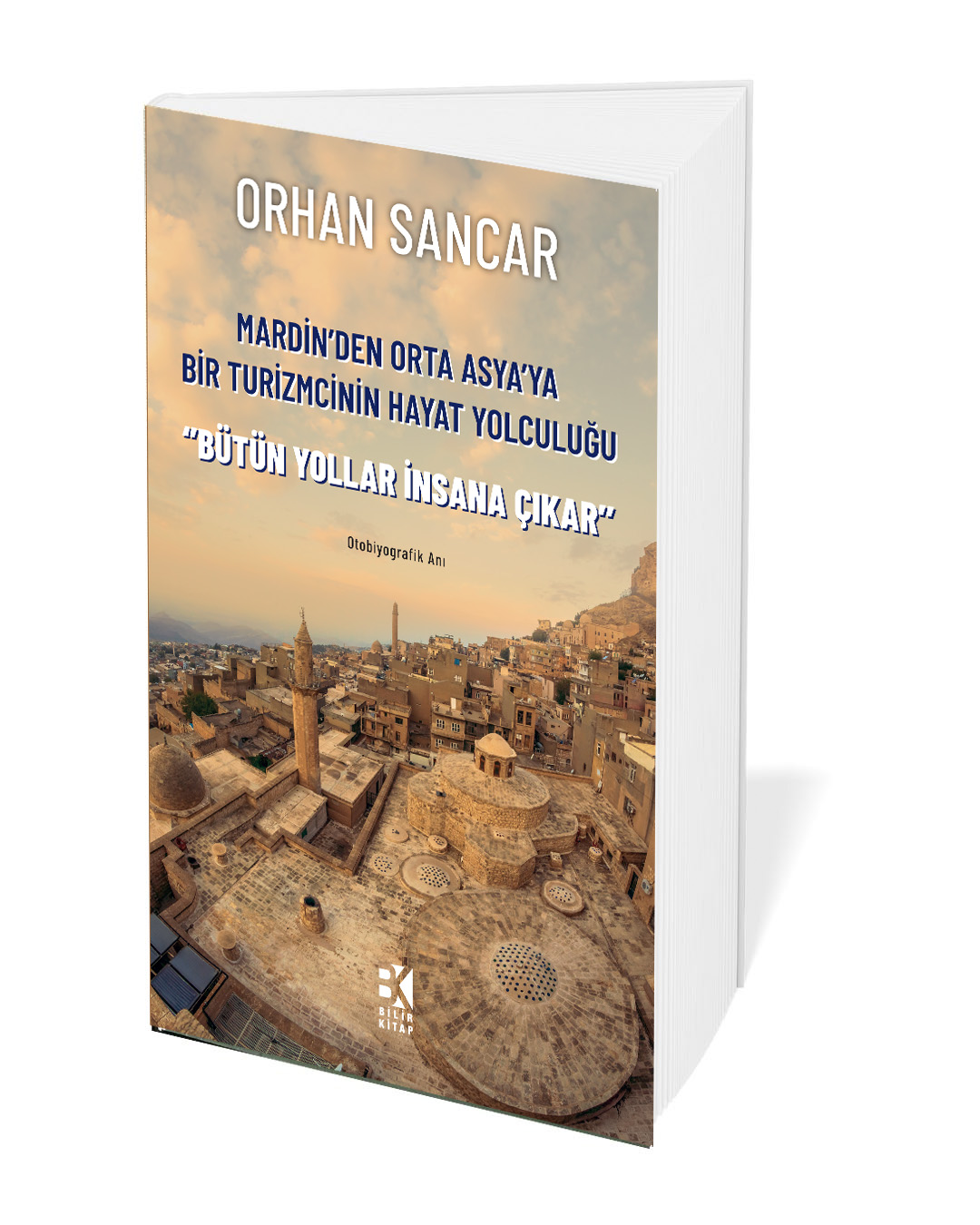 Bütün Yollar insana Çıkar