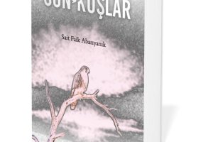Sait Faik Abasıyanık (1906-1954)  Son Kuşlar